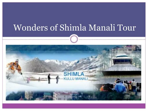 Wonders of Shimla Manali Tour