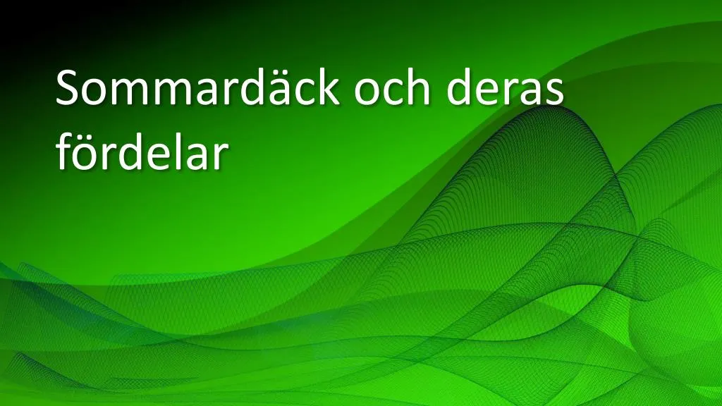 sommard ck och deras f rdelar