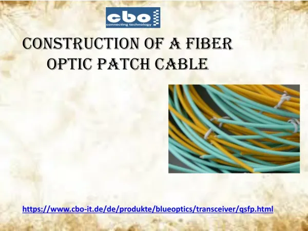 Construction of a fiber optic patch cable