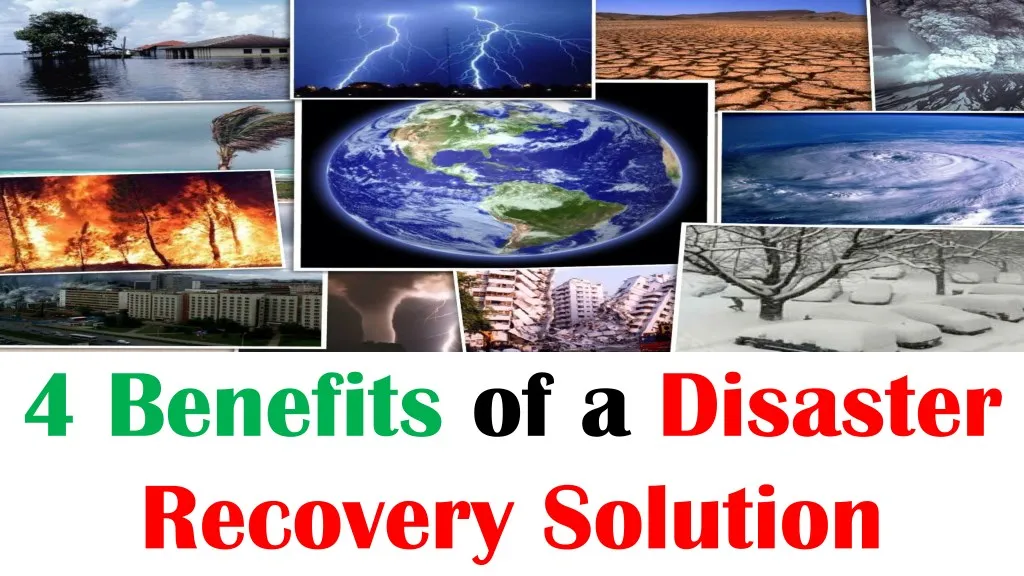 4 benefits of a disaster recovery solution
