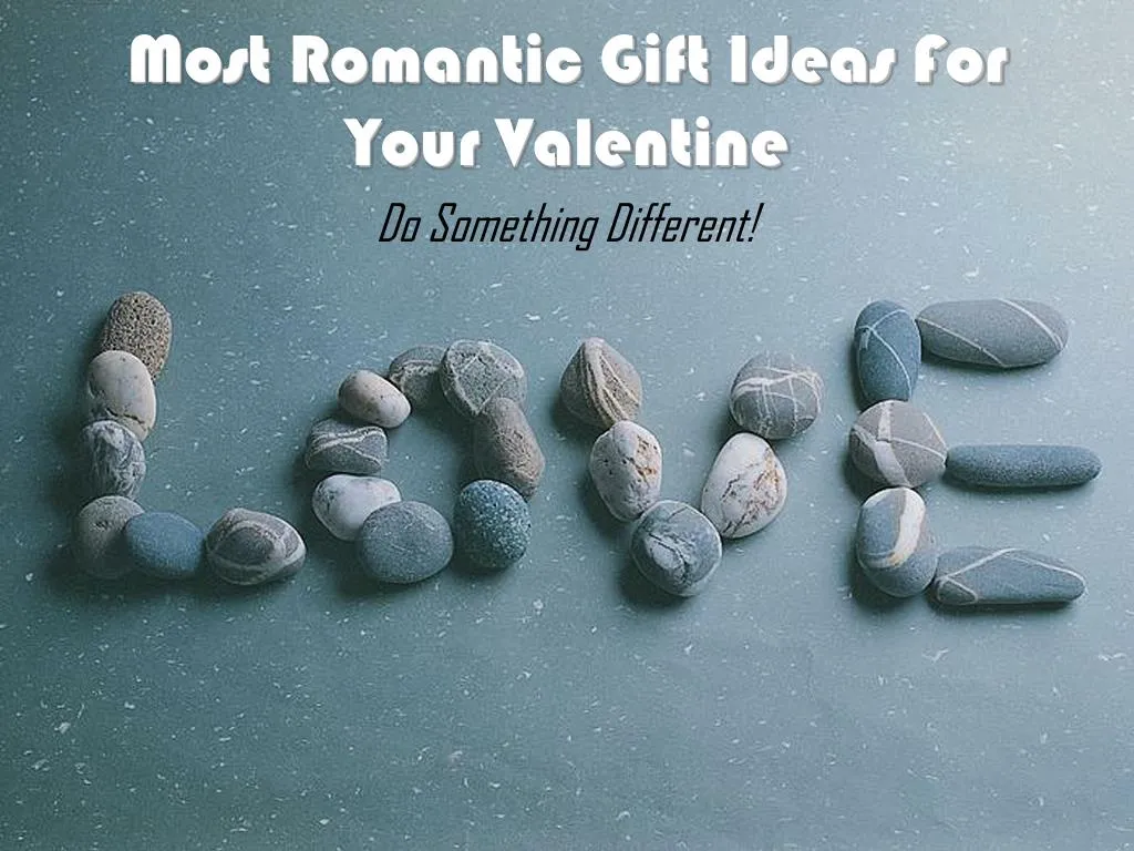 most romantic gift ideas for your valentine