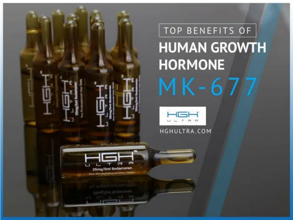 Incredible Benefits of Human Growth Hormone MK 677 Ibutamoren