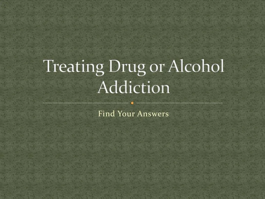 treating drug or alcohol addiction