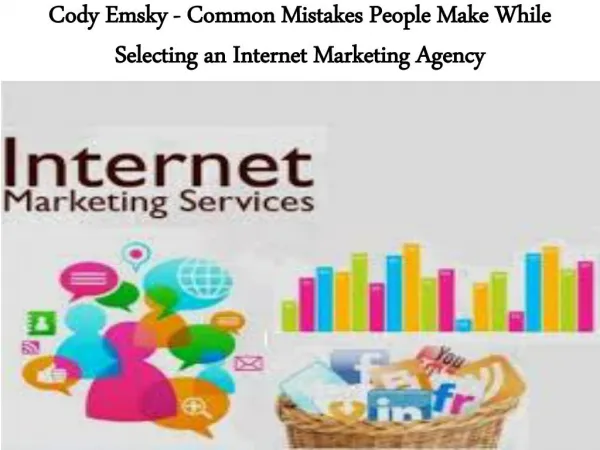 Cody Emsky - Common Mistakes People Make While Selecting an Internet Marketing Agency