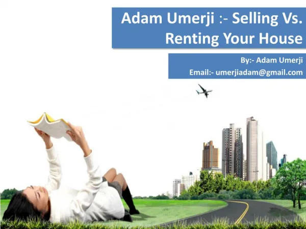 Shafiq Patel :- Selling Vs.Renting Your House