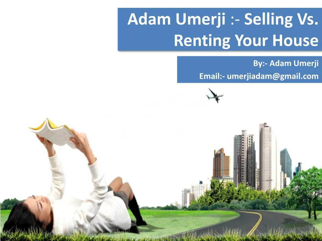 adam umerji selling vs renting your house