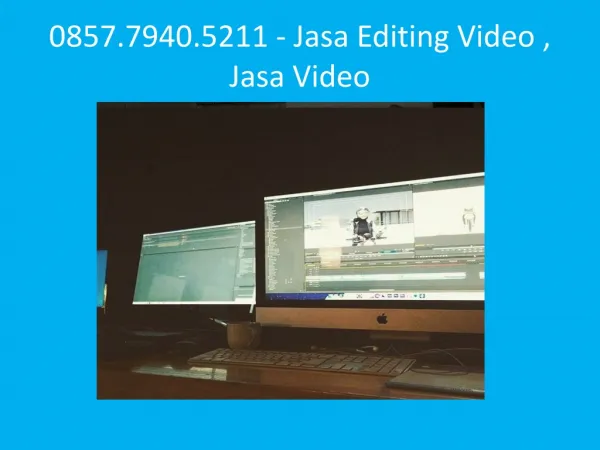 0857.7940.5211 - Jasa Editing Video , Jasa Video Company Profile Semarang