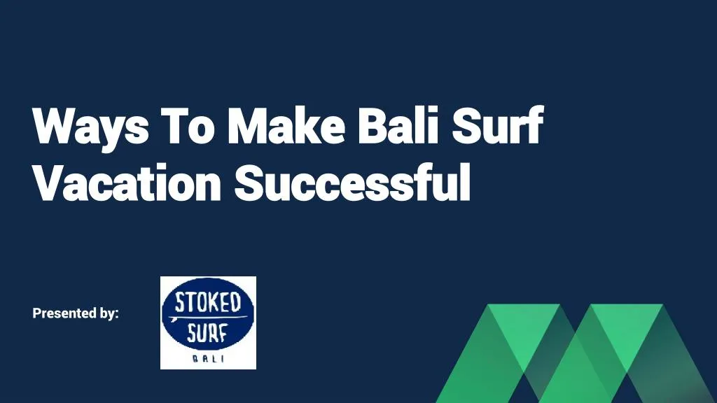 ways to make bali surf vacation successful