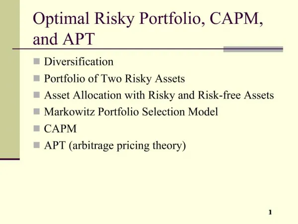Optimal Risky Portfolio, CAPM, and APT