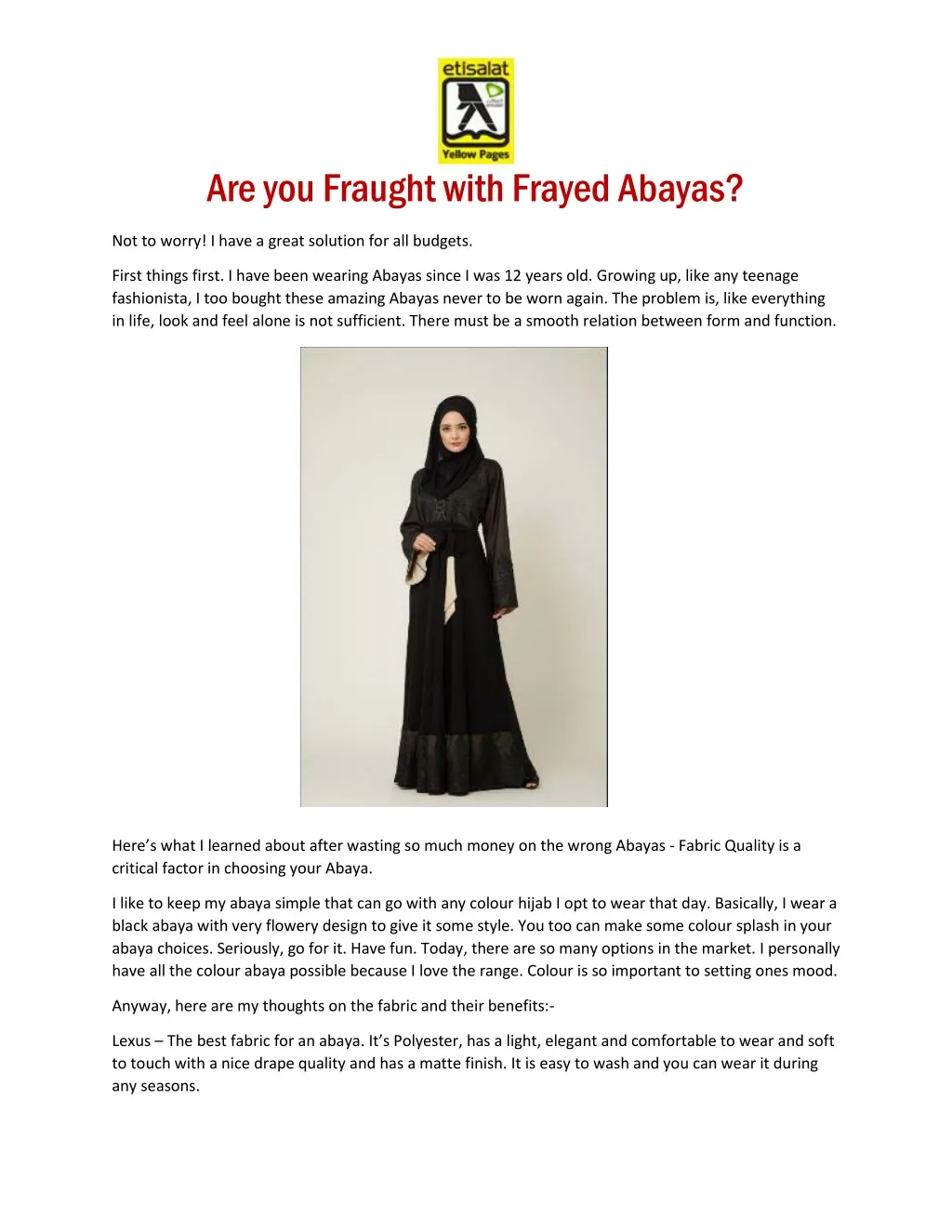 are you fraught with frayed abayas