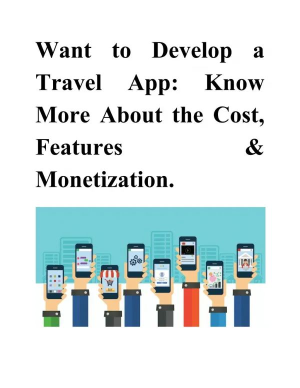 Want to Develop a Travel App: Know More About the Cost, Features & Monetization.