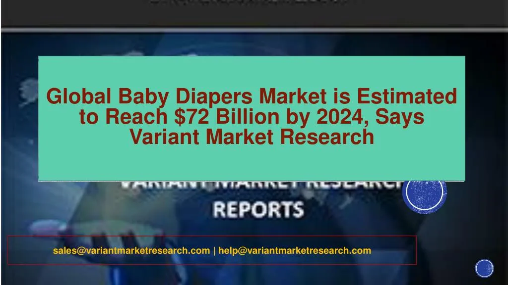 global baby diapers market is estimated to reach 72 billion by 2024 says variant market research