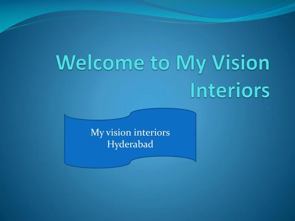 welcome to my vision interiors