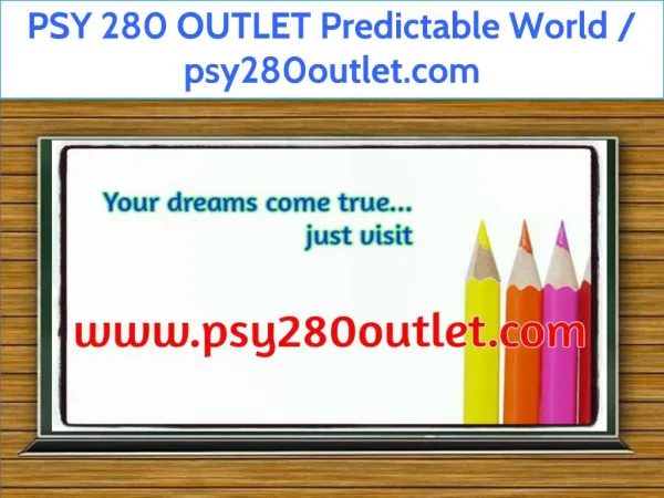 PSY 280 OUTLET Predictable World / psy280outlet.com