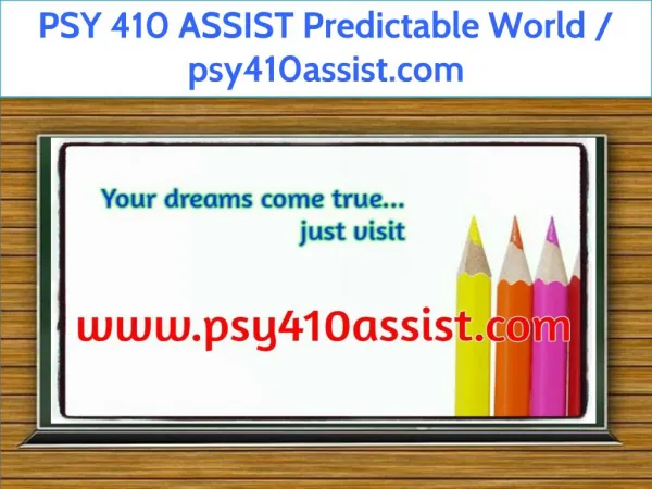 PSY 410 ASSIST Predictable World / psy410assist.com