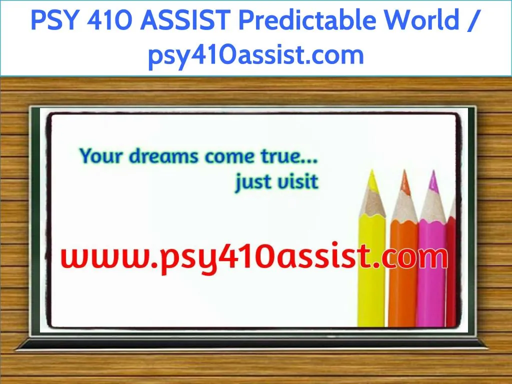 psy 410 assist predictable world psy410assist com
