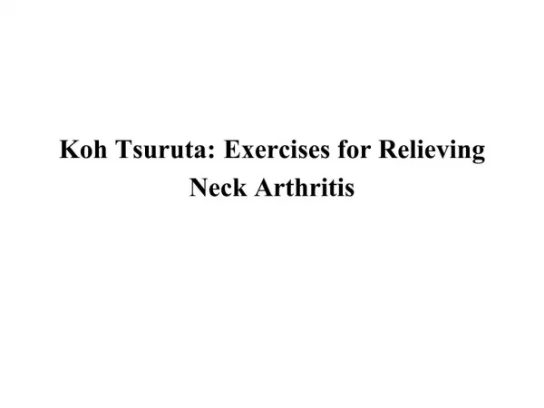 Koh Tsuruta Exercises for Relieving Neck Arthritis