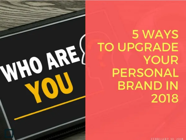 5 Ways to Upgrade Your Personal Brand in 2018 | Newton Consulting