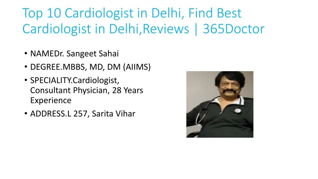 top 10 cardiologist in delhi find best cardiologist in delhi reviews 365doctor