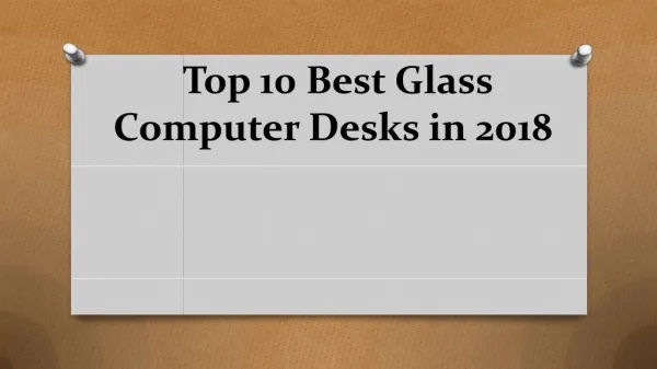 Top 10 best glass computer desks in 2018 reviews