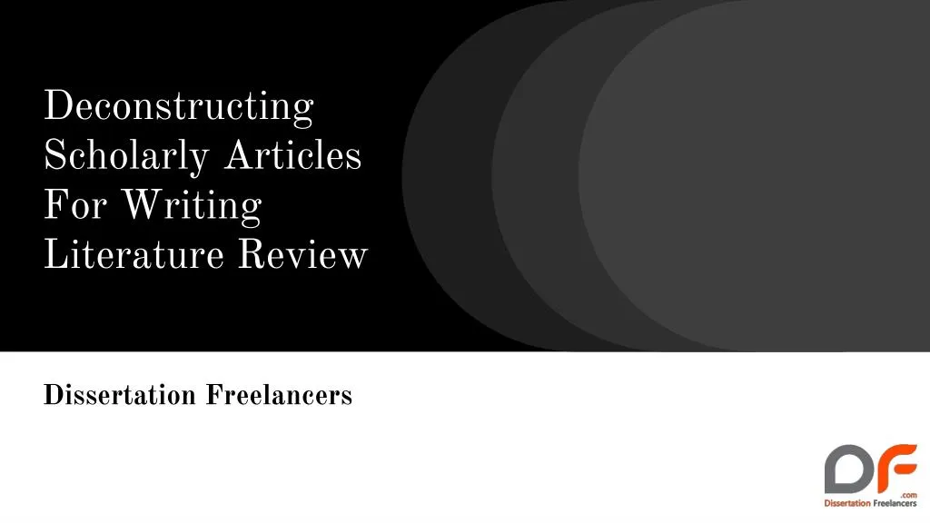 deconstructing scholarly articles for writing literature review