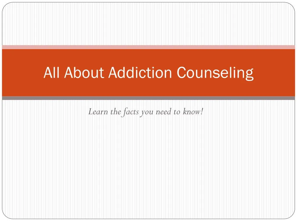 all about addiction counseling