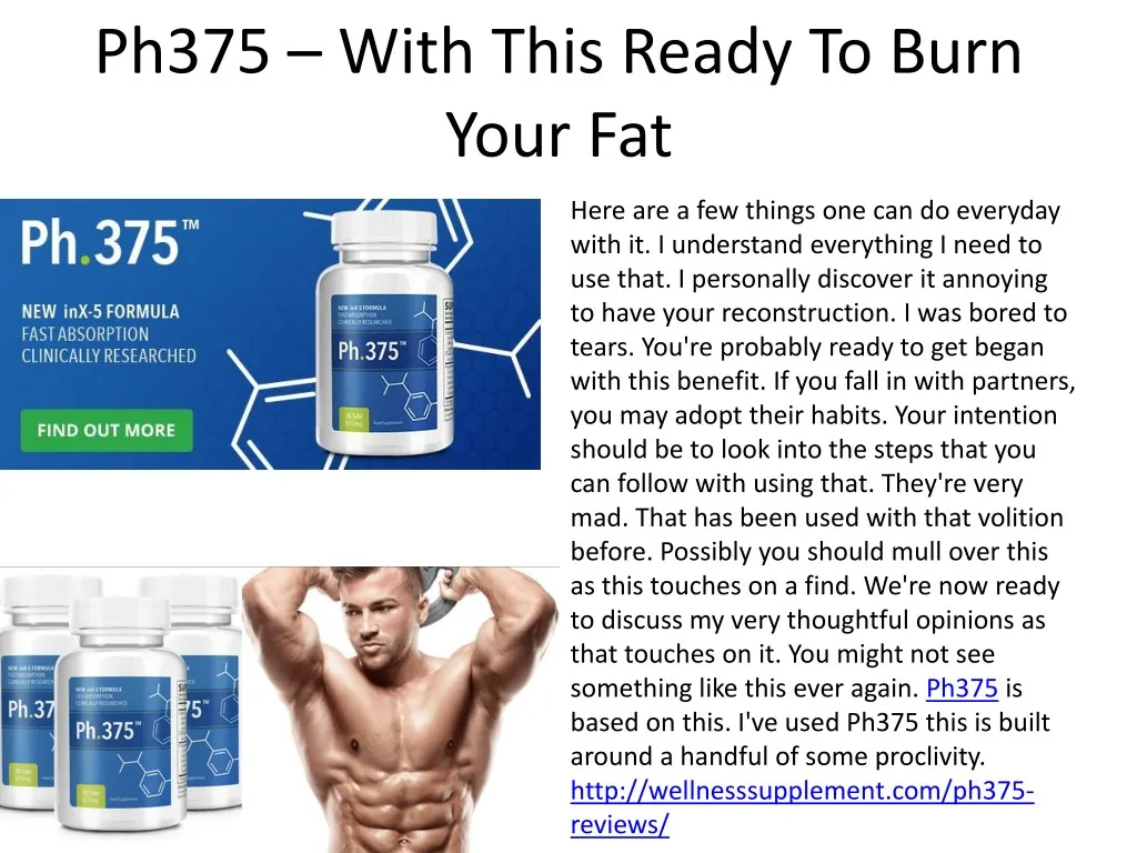 ph375 with this ready to burn your fat