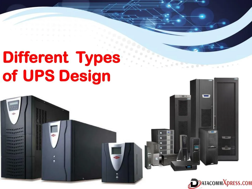 different types of ups d esign