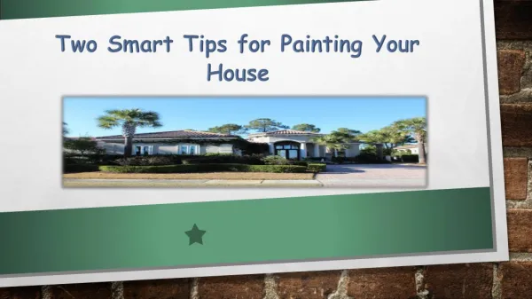 Two Smart Tips for Painting Your House
