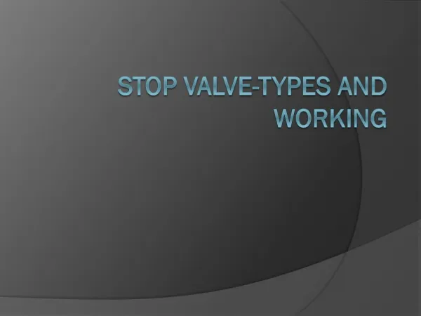 Stop Valve-Types and Working