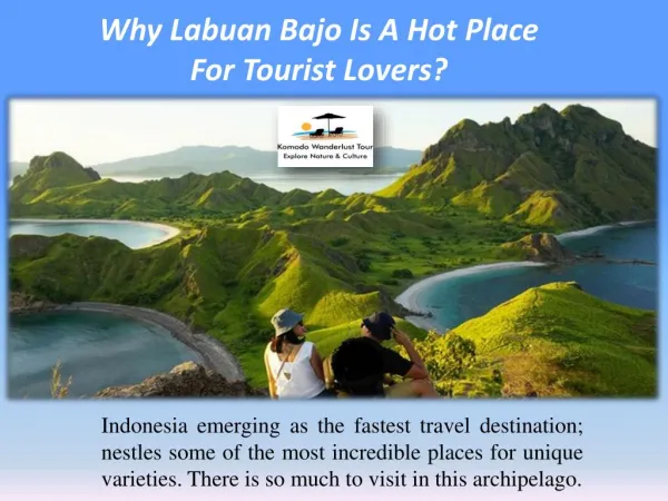 Why Labuan Bajo Is A Hot Place For Tourist Lovers?
