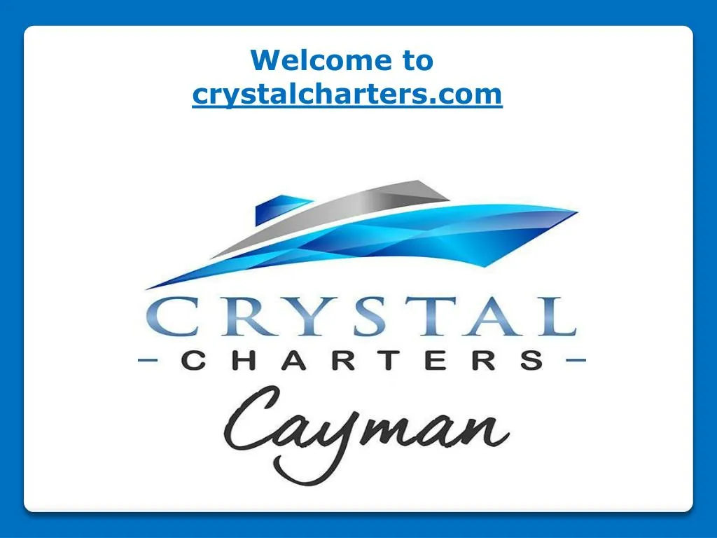 welcome to crystalcharters com
