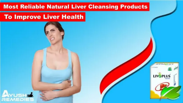 Most Reliable Natural Liver Cleansing Products to Improve Liver Health