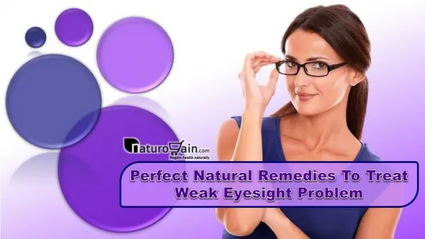 Perfect Natural Remedies to Treat Weak Eyesight Problem