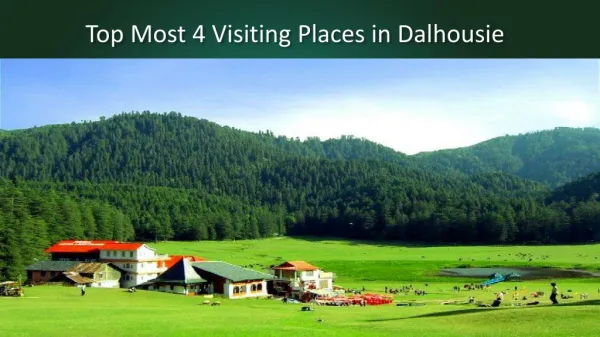 Top Most 4 Visiting Places in Dalhousie