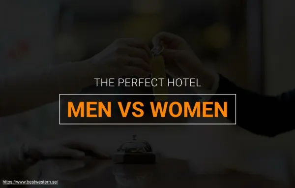 What Is A Perfect Hotel According To Men Vs Women?