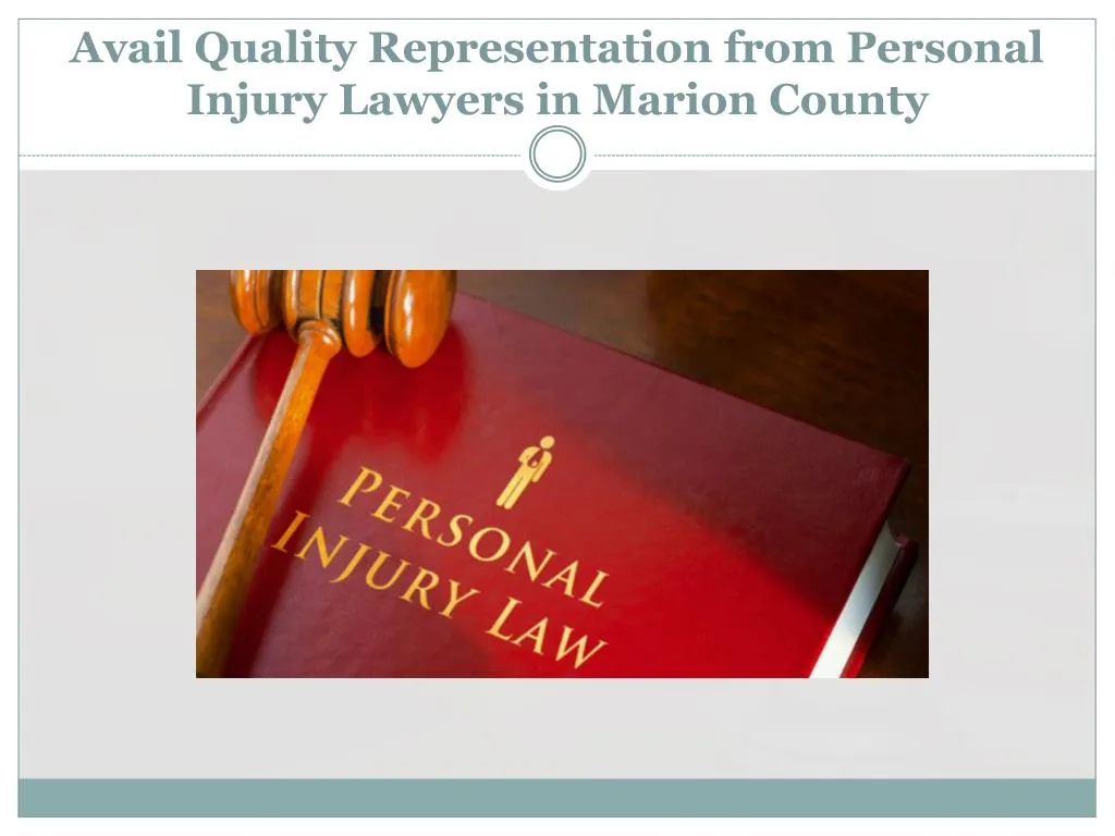 avail quality representation from personal injury lawyers in marion county