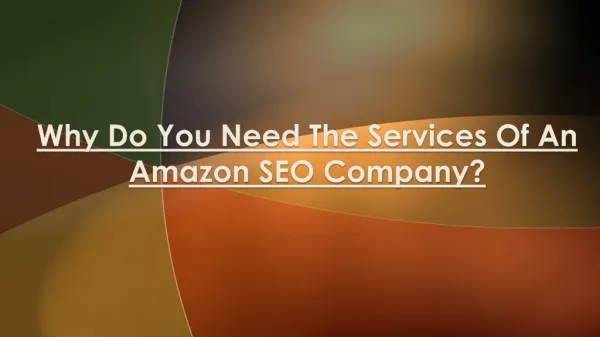 Reasons For Hiring The Services Of An Amazon SEO Company?