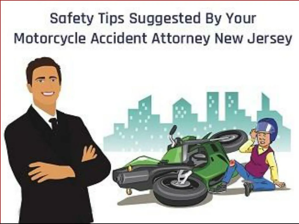 safety tips suggested by your motorcycle accident attorney new jersey