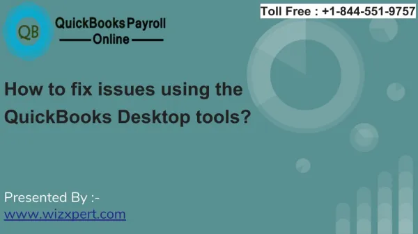 How to fix issues using the QuickBooks Desktop tools?