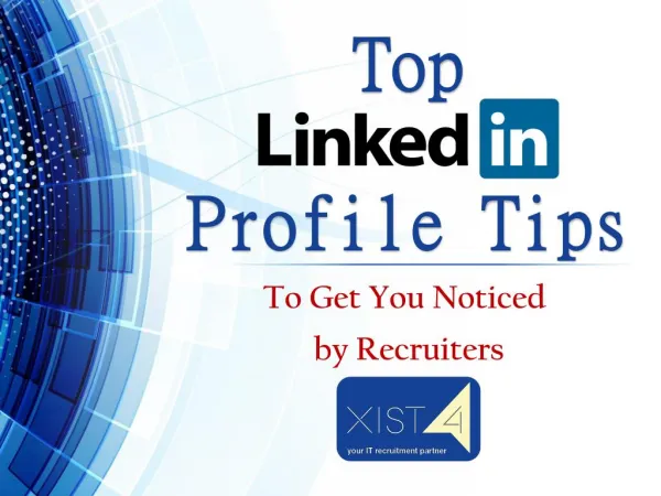 Top LinkedIn Profile Tips to Get You Noticed by Recruiters