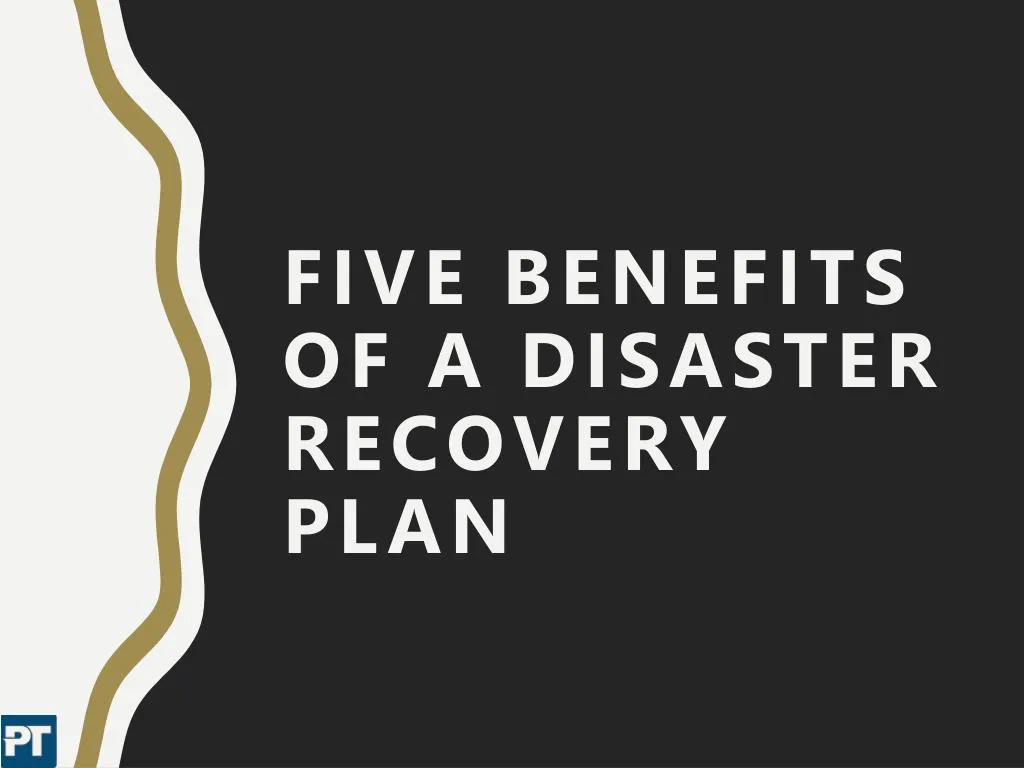 five benefits of a disaster recovery plan