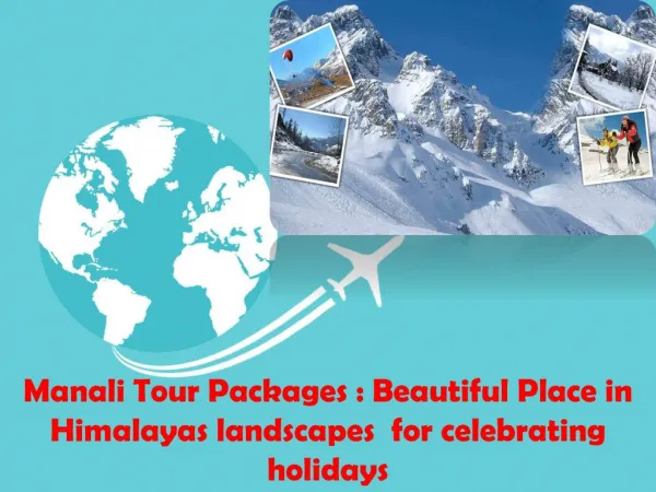 Holiday packages: Best deals for tour in Manali
