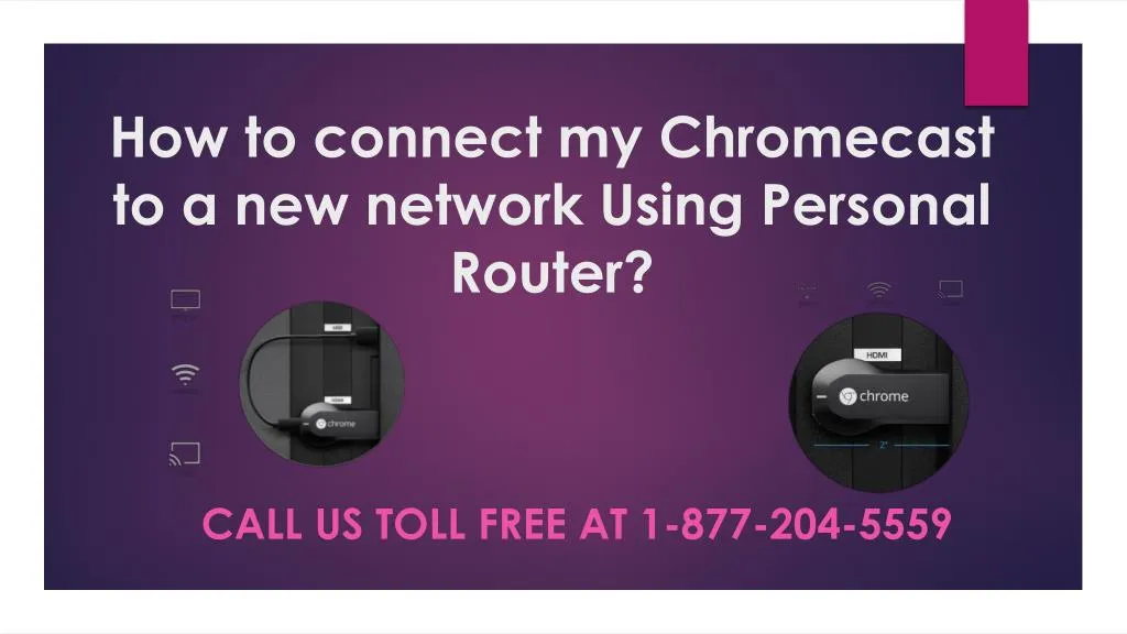 how to connect my chromecast to a new network using personal router