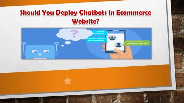 Should You Deploy Chatbots In Ecommerce Website?