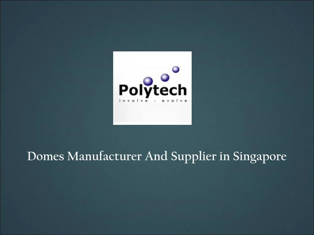 domes manufacturer and supplier in singapore