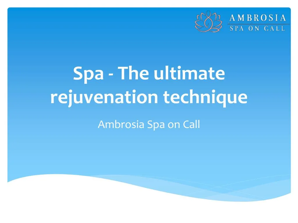 spa the ultimate rejuvenation technique
