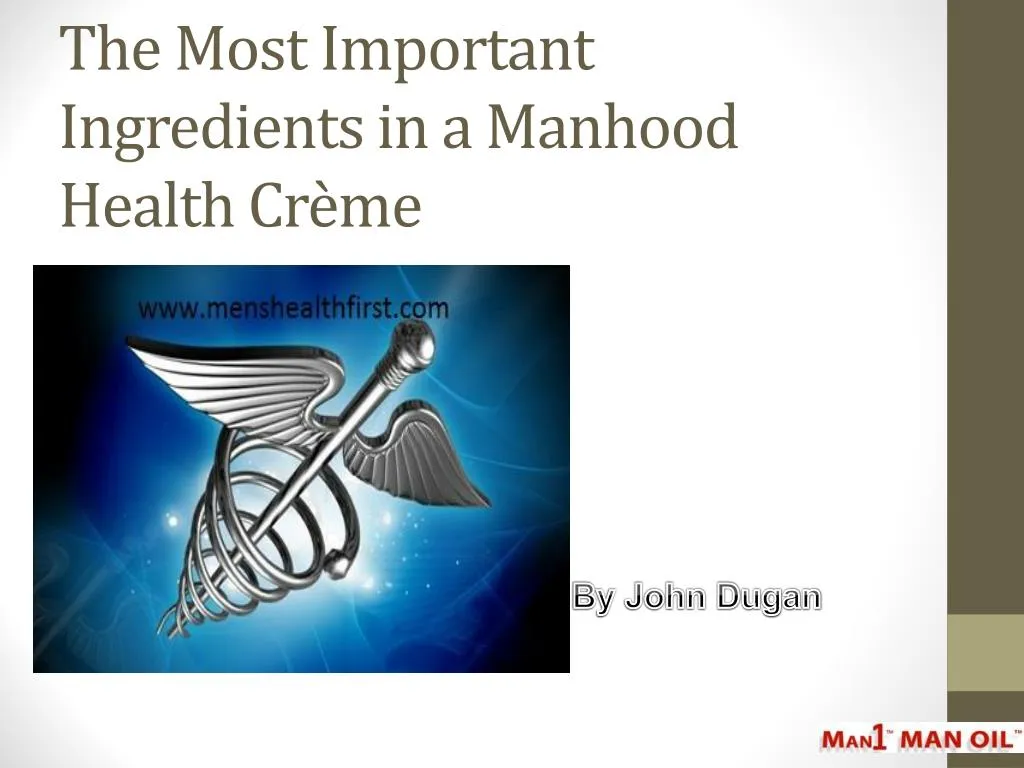 the most important ingredients in a manhood health cr me