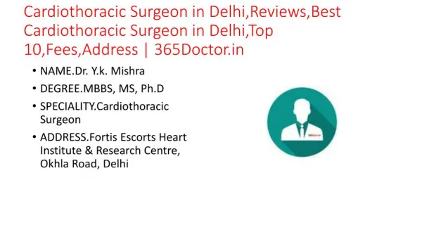 Cardiothoracic Surgeon in Delhi,Reviews,Best Cardiothoracic Surgeon in Delhi,Top 10,Fees,Address | 365Doctor.in