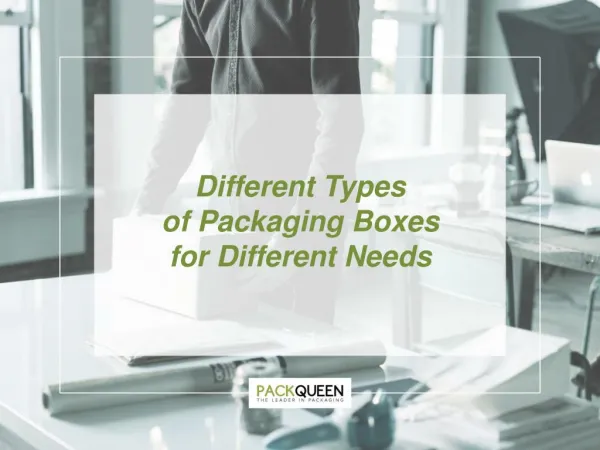 The Most Common Types of Packaging Boxes